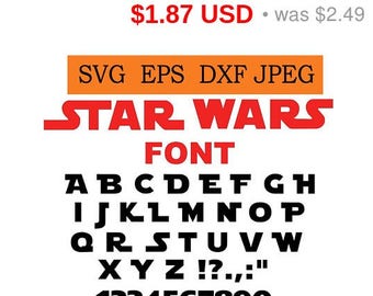 Sale 25% - Star wars font in SVG / Eps / Dxf / Jpg files INSTANT DOWNLOAD!