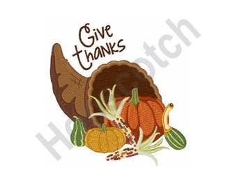 Give Thanks - Machine Embroidery Design - 5 X 7 Hoop, Thanksgiving, Cornucopia, Pumpkins, Fall, Holiday