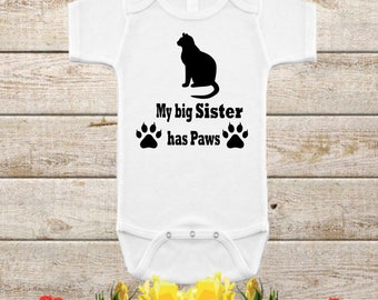 My big Sister has Paws,Cat,Kitten, Siblings,Feline,Unisex bodysuit,Baby Clothing,clothes,Infant clothing,Baby Shower gift,Paw Onesie