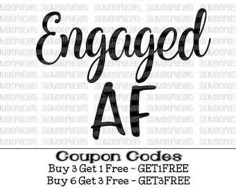 Engaged AF Svg, Bride Svg, Wedding Svg, Future Mrs Svg, PNG Files, Svg Files for Cricut, Svg Files for Silhouette Cameo, Engaged Svg Designs