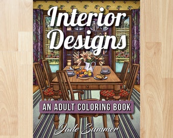 Interior Designs by Jade Summer (Coloring Books, Coloring Pages, Adult Coloring Books, Adult Coloring Pages, Coloring Books for Adults)