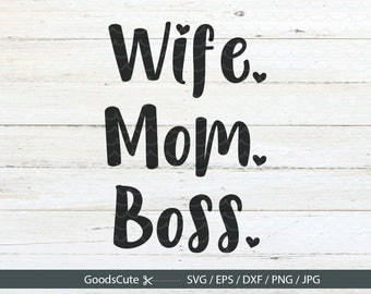 Wife Mom Boss SVG Mom SVG Mom Life SVG Clipart Vector for Silhouette Cricut Cutting Machine Design Download Print