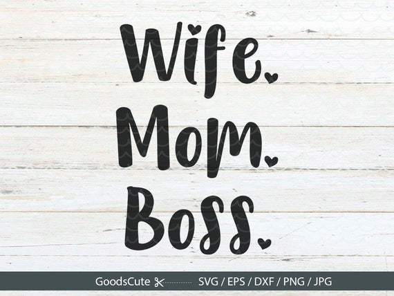 Download Wife Mom Boss SVG Mom SVG Mom Life SVG Clipart Vector for