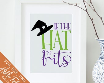 Halloween Svg, Witch Svg, Witch Hat Svg, If The Hat Fits Svg, Dxf, Jpg, Svg files for Cricut, Svg files for Silhouette, Vector Art, Clip Art