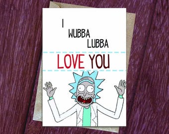 Rick & Morty Wubba Lubba Love You Birthday or Anniversary Card, Cute Card, Lovely Gift, Happy Birthday, Funny Card, Rick and Morty