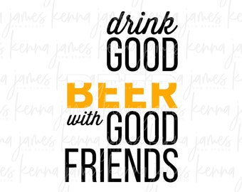 Free Free 230 Good Friends Great Beer Svg SVG PNG EPS DXF File