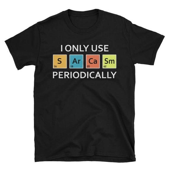 periodically sarcastic shirt