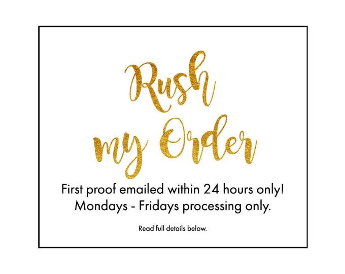 RUSH my Order, First Proof Within 24 Hours, 24 Hours Digital Turnaround, Mon-Fri Order Processing Only