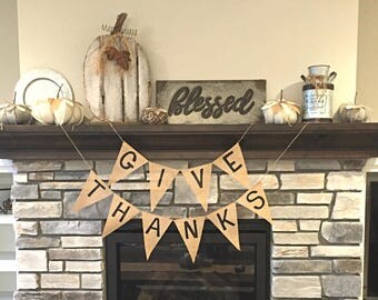 Thanksgiving Banner, Give Thanks Banner, Give Thanks Burlap Banner, Thanksgiving Decor, Thanksgiving Decoration, Give Thanks Sign