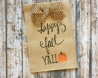 Fall Garden Flag Happy Fall Y'all Burlap Flag Flag Burlap Fall Decor Home Decor Holiday