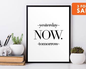 Yesterday Now Tomorrow, Motivational poster, wall art prints, quote posters, minimalist, black and white prints, wall decor art, print