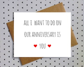 sexy funny anniversary card for husband, boyfriend, wife, or girlfriend anniversary. All I want to do on our Anniversary is you.