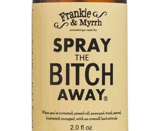 Spray the Bitch Away --- Aromatherapy Spray/Perfume for PMS Symptoms, Bitch Days, Menopause, and Hot Flashes --- Frankie & Myrrh