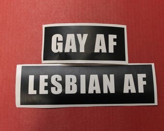 Gay AF Sticker - Lesbian AF Sticker - Gay AF Vinyl - Lesbian af Vinyl - Gay af Decal - Lesbian af Decal