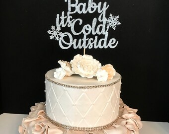 Baby Its Cold Outside Cake Topper Winter Wonderland Frozen Birthday Baby Its Cold Outside Cake Topper Winter Wonderland Frozen Birthday