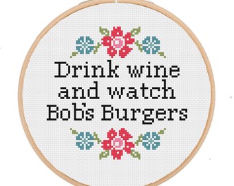 Murderino Cross Stitch Pattern Drink Wine and Watch Bob's Burgers Cross Stitch My Favorite Murder Podcast Housewarming Gift SSDGM Pattern