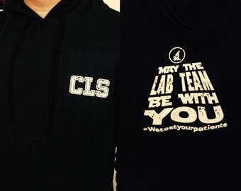 Star Wars inspired Clinical Laboratory Hoodie "May the Lab Team be with you"