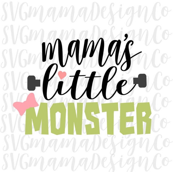 Mamas Mommys Little Monster Girl Halloween SVG Cut File for