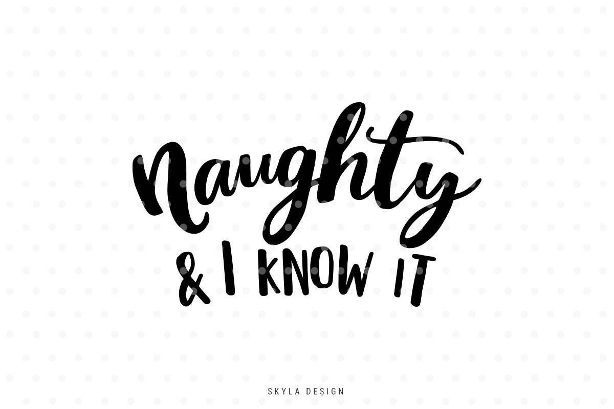 Naughty Svg Naughty And I Know It Cute Svg Christmas Svg