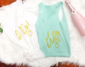 I Do Crew Shirts - Bridesmaid shirts - Bachelorette Tank Top - I Do Crew Tank Top - Bachelorette Party Shirts - tribe shirts - bride tank