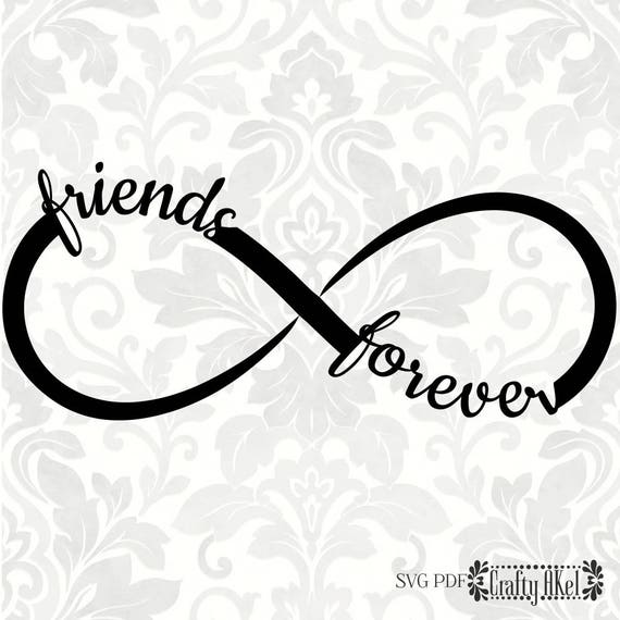 Friends Forever svg Infinity svg SVG PDF Digital File