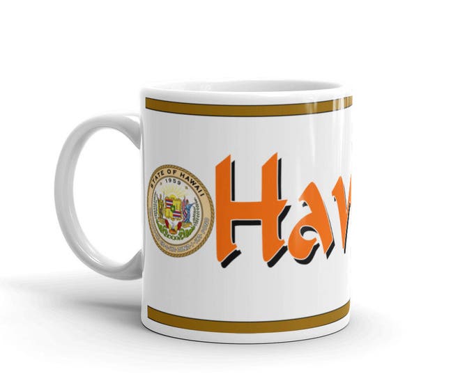 Hawaii Mug, Hawaii Keepsake, Hawaii Memorial Cup, Hawaii Pride, Hawaii Coffee Cup, Hawaii Coffeee Mug
