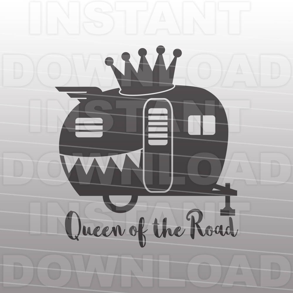 Download Queen of the Road SVG File,Glamping svg,Vacation svg,Vintage Camper svg,Travel Trailer svg,Gypsy ...