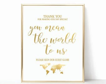 Globe Guest Book Sign - You mean the world to us - Sign our globe - Gold Travel Guest Book - INSTANT DOWNLOAD