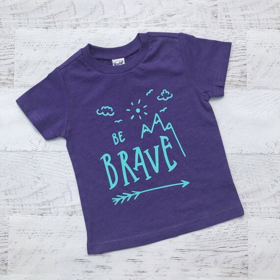 be brave shirt