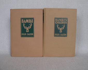 Bambi and Bambi's Children by Felix Salten