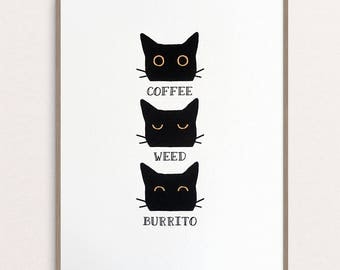 Art Print - Coffee Weed Burrito Cat // 8x10 Funny Witty Whimsical Stoner Type Black White Simple Design Poster // by Paper Pony Co.