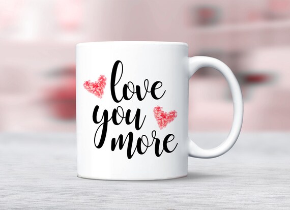 love you more mug