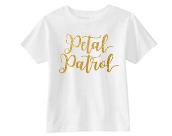 Petal Patrol Shirt, Flower Girl Shirt, Wedding Party Flower Girl Tee, Wedding Flower Girl Shirt, Toddler Flower Girl, Flower Girl Gift