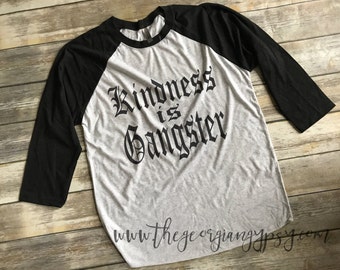 Kindness is gangster | kindness shirt | be kind shirt | Peace shirt | gift for her | Ladies football shirt | anti bullying | peace |