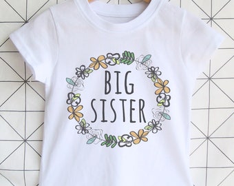 Floral Big Sister Shirt - Big Sister Announcement / Big Sister Tshirt / New Sister Outfit / Pregnancy Announcement / Birth Announcement