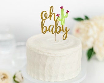 Oh Baby Cake Topper- Cactus Baby Shower- Taco About a Party- Fiesta Baby Shower- Cactus Party Decor- Cactus Cake Topper - Baby Shower