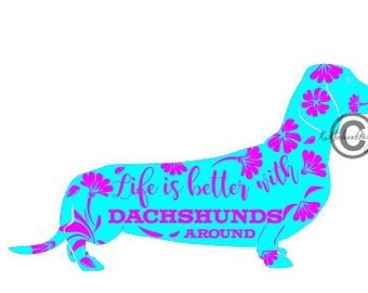 Life With Dachshunds Svg, Dachshund Svg, Doxie Svg, Weenie Dog Dxf