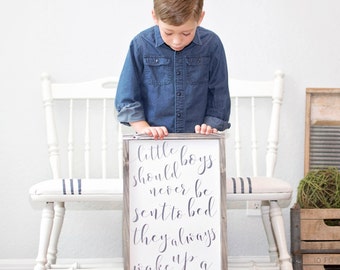 Little boys should never be sent to bed they always wake up a day older, peter pan quotes, boys room sign