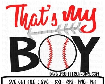 SALE- Thats my boy svg - SVG, DXF, Eps, png Files for Cutting Machines Cameo or Cricut - baseball clip art - cute baseball svg - baseball s