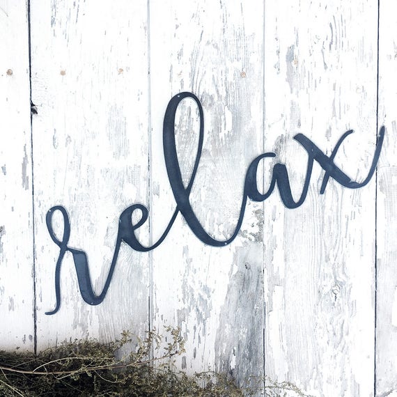 Relax Metal Sign Metal Wall Art Relax Sign Metal Words