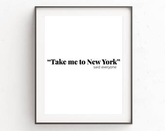 New York, Funny Art Print, Humorous, Sarcastic, Funny Wall Art Print, Office Wall Artwork, Wall Art, Instant Download, 8x10 Print, Poster