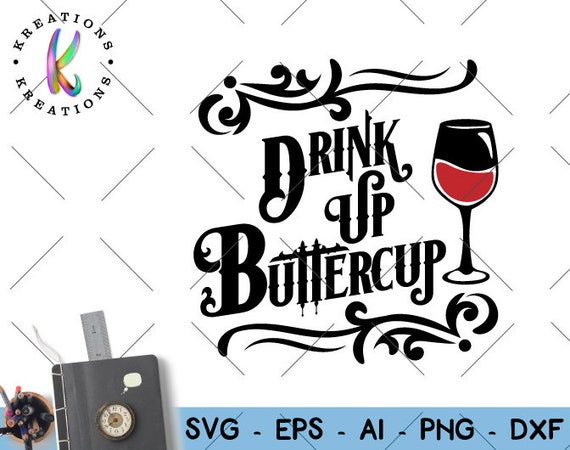 Download Drink up Buttercup SVG hand lettered hand drawn svg cut