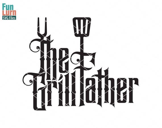 Download Father's day svg The Grillfather SVG grill bbq apron