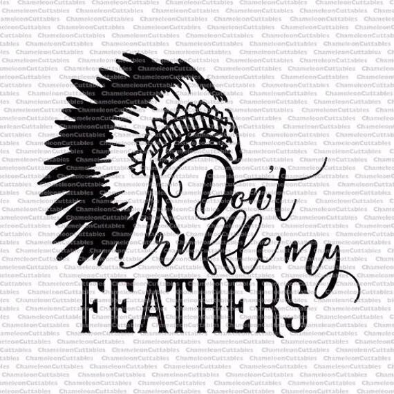 Download Don't ruffle my feathers svg cut decal vector