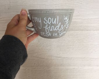 my soul finds rest in you handpainted mug