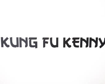 Kung Fu Kenny Inspired Sticker Decal - Air Release Technology Vinyl