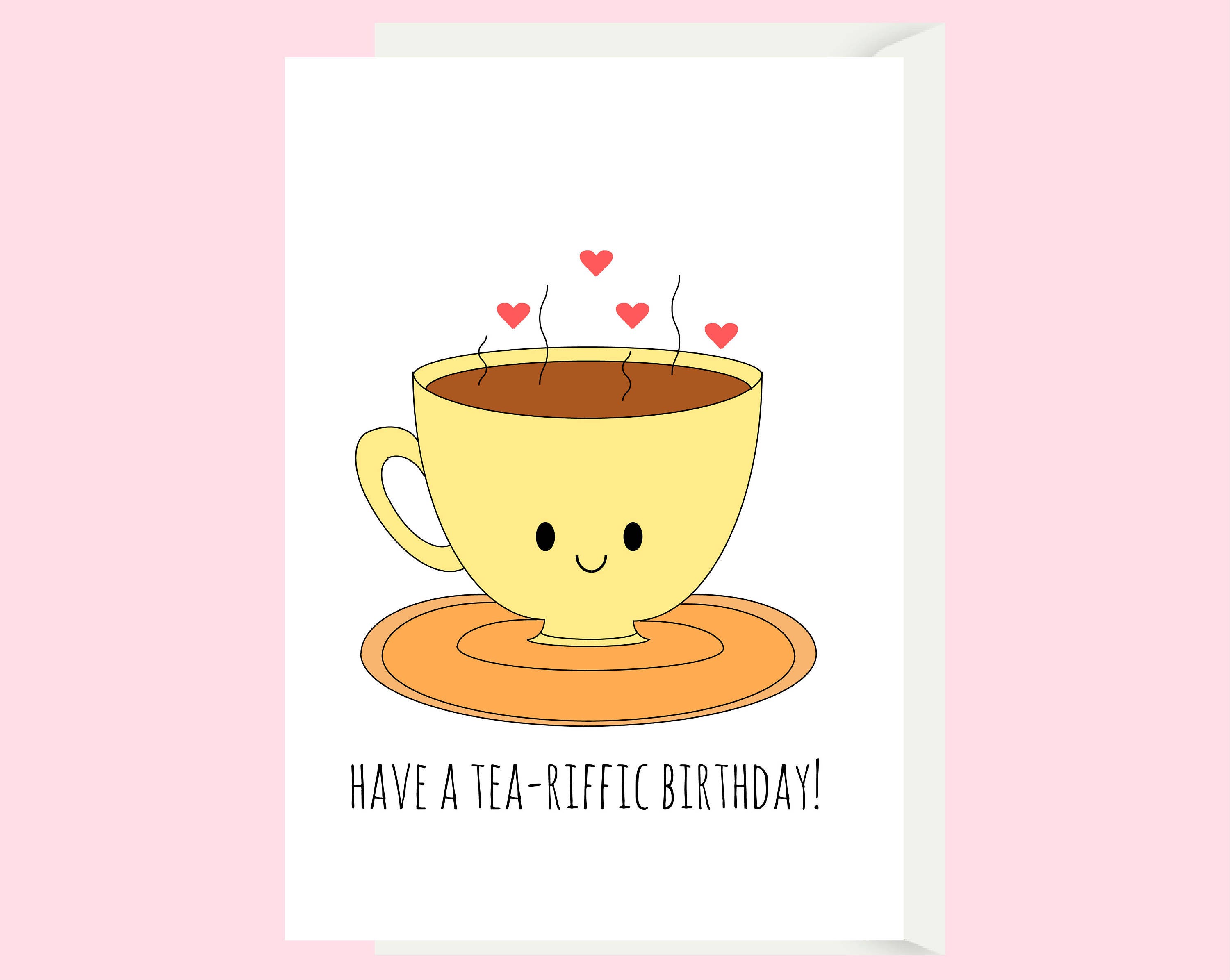 Cup of Tea Birthday Card / Pun Card / Cute Birthday Card