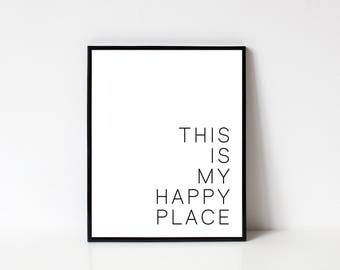 This Is My Happy Place, My Happy Place Wall Art, Inspirational Wall Art, Positive Art, Housewarming, Printable Wall Art, INSTANT DOWNLOAD