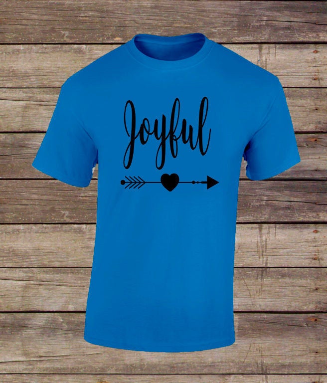 be joyful shirt