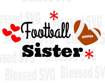 Football sister svg,football svg,Football cut file,Sports svg,Silhouette svg,Cricut svg,Cuttng file,instant download